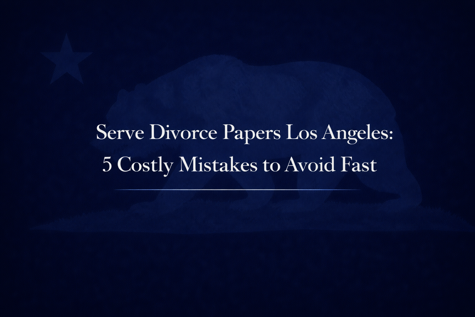 serve divorce papers Los Angeles